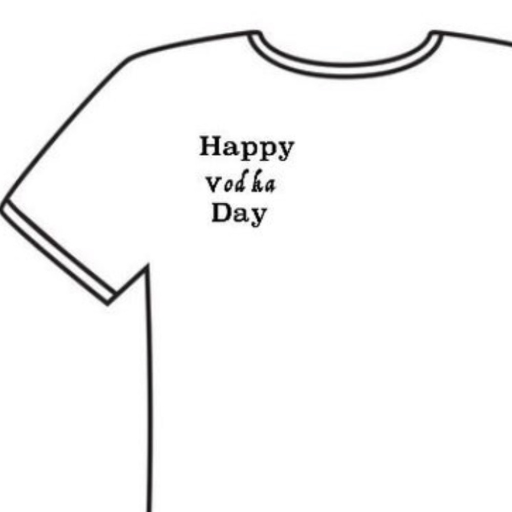 Happy Vodka Day T shirt